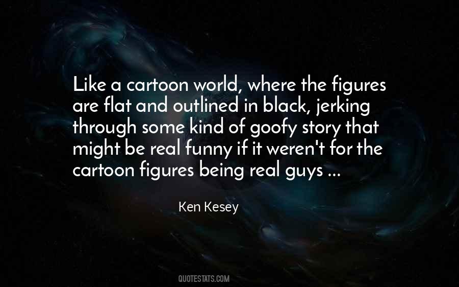 Quotes About Being In The Real World #933309