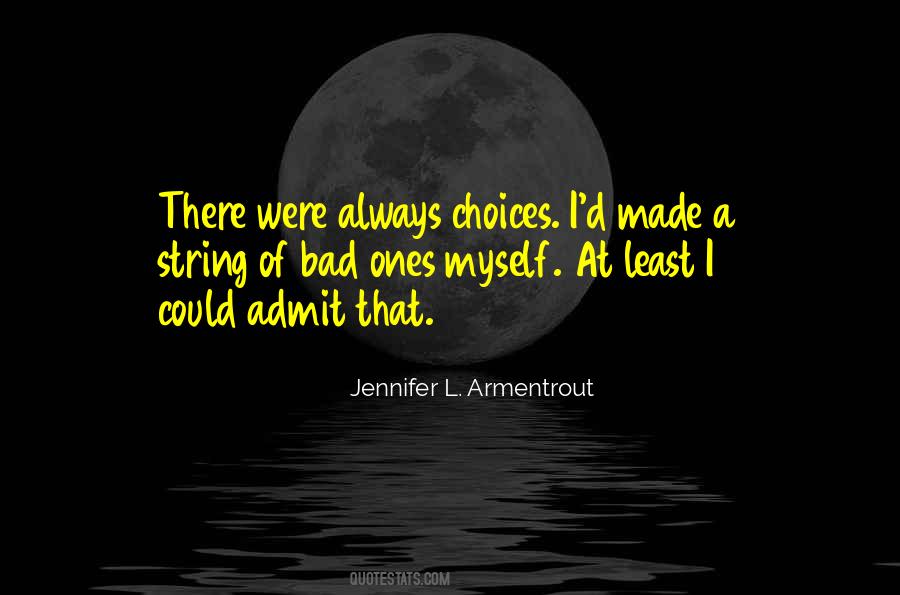 Quotes About Bad Choices Made #835166