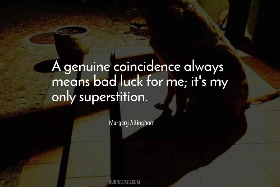 Quotes About Bad Coincidence #1039494