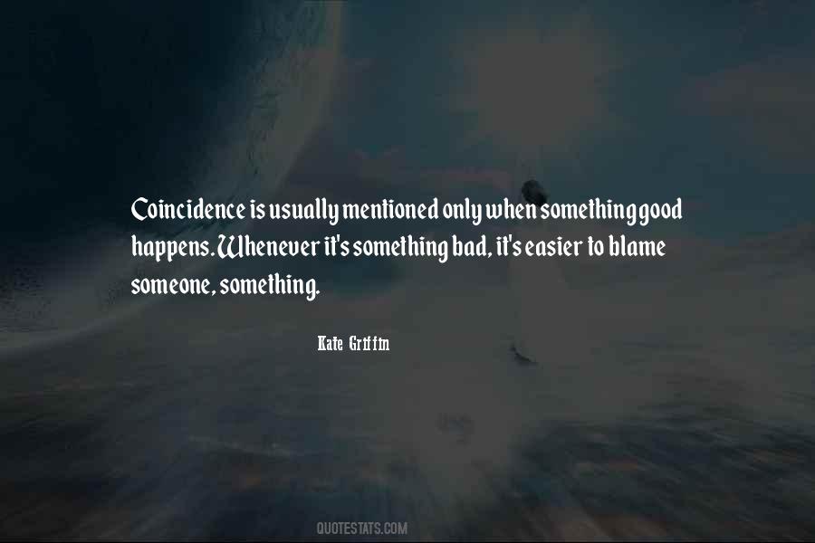 Quotes About Bad Coincidence #1229364