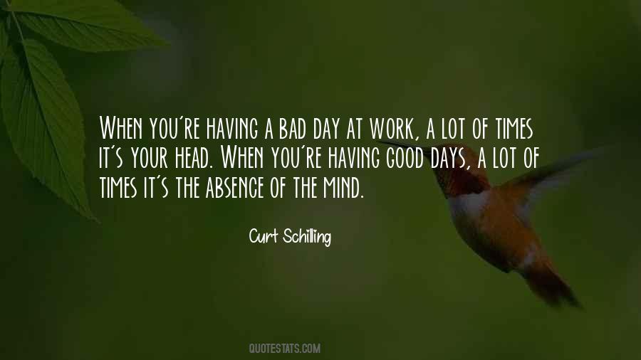 Quotes About Bad Days At Work #640717