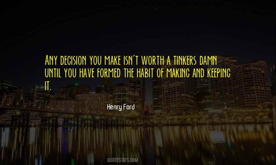 Quotes About Bad Decision Making #153001
