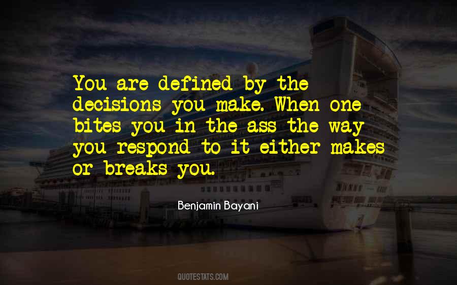 Quotes About Bad Decision Making #157183