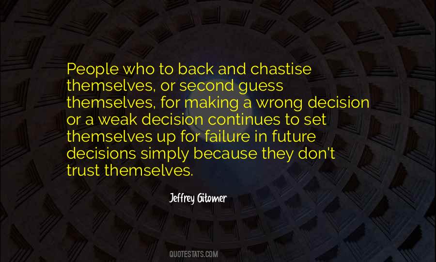 Quotes About Bad Decision Making #18441
