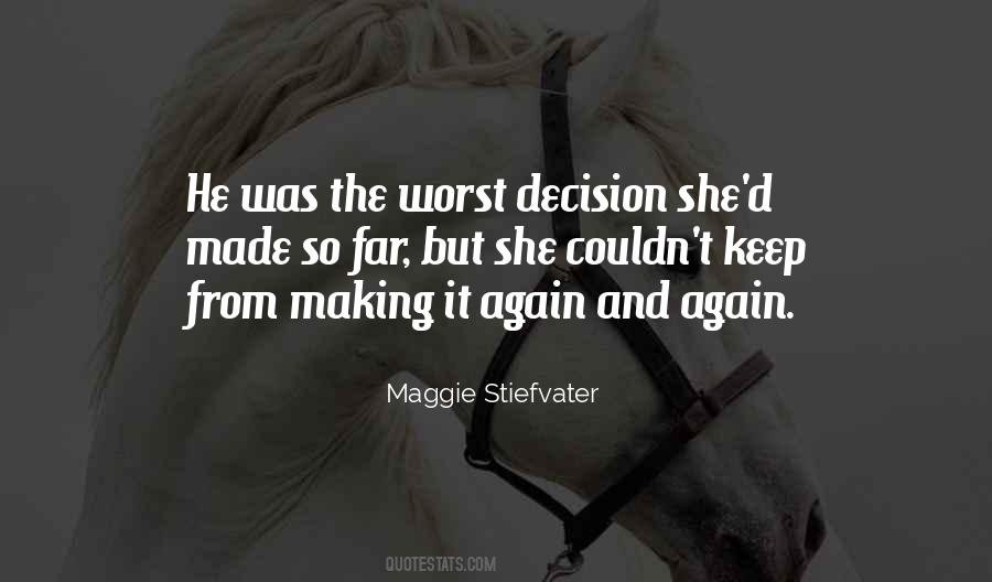 Quotes About Bad Decision Making #58350