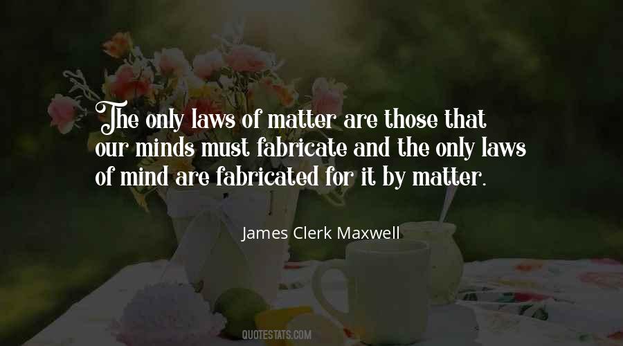 Quotes About James Clerk Maxwell #315061