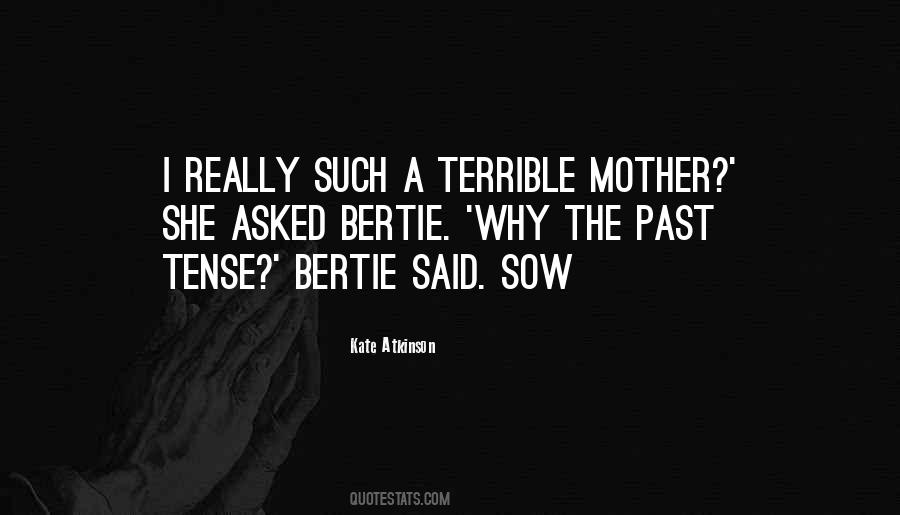 Terrible Mother Quotes #1388082