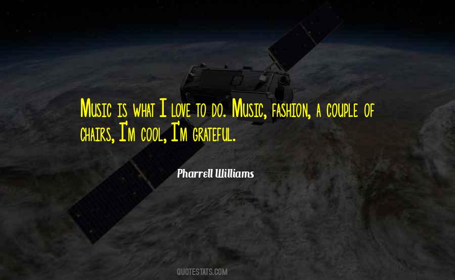 Quotes About Pharrell Williams #1080133