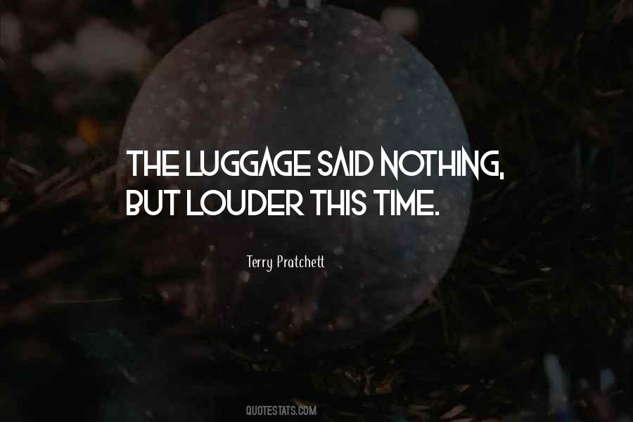 Terry Pratchett Luggage Quotes #1845565