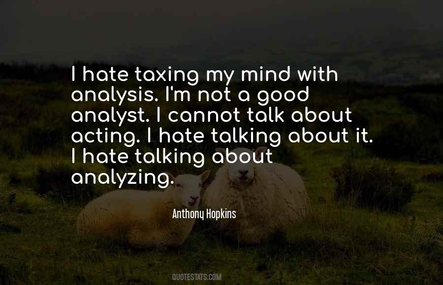 Quotes About Analyzing Too Much #226613