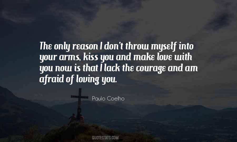 Quotes About Afraid Of Loving #1860127
