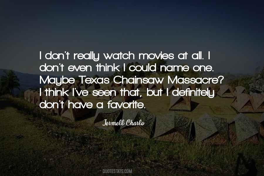 Texas Chainsaw Quotes #1458911
