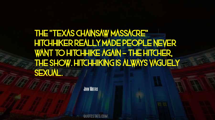 Texas Chainsaw Quotes #558778