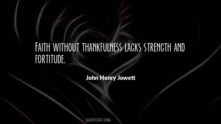 Quotes About Strength And Fortitude #1367682