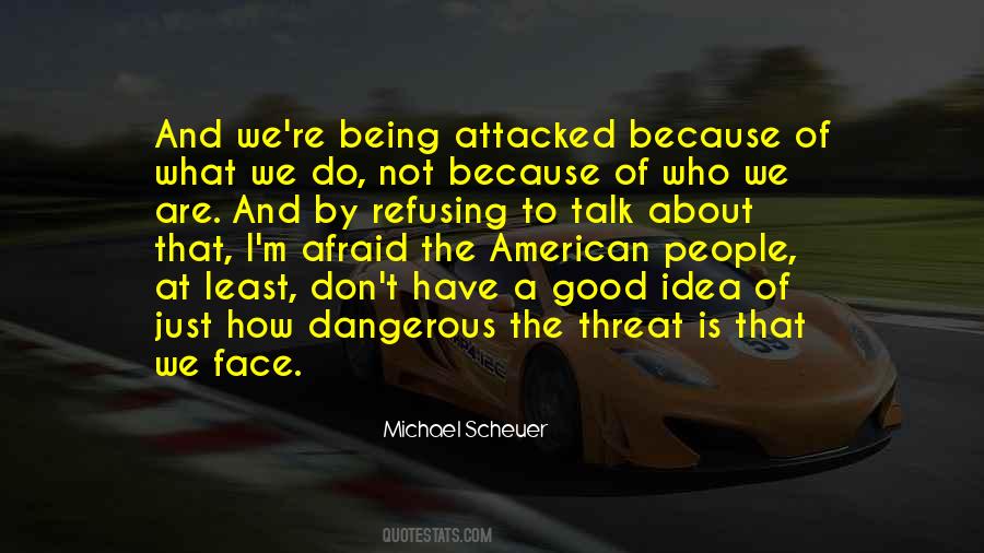 Quotes About Being A Threat #1644481