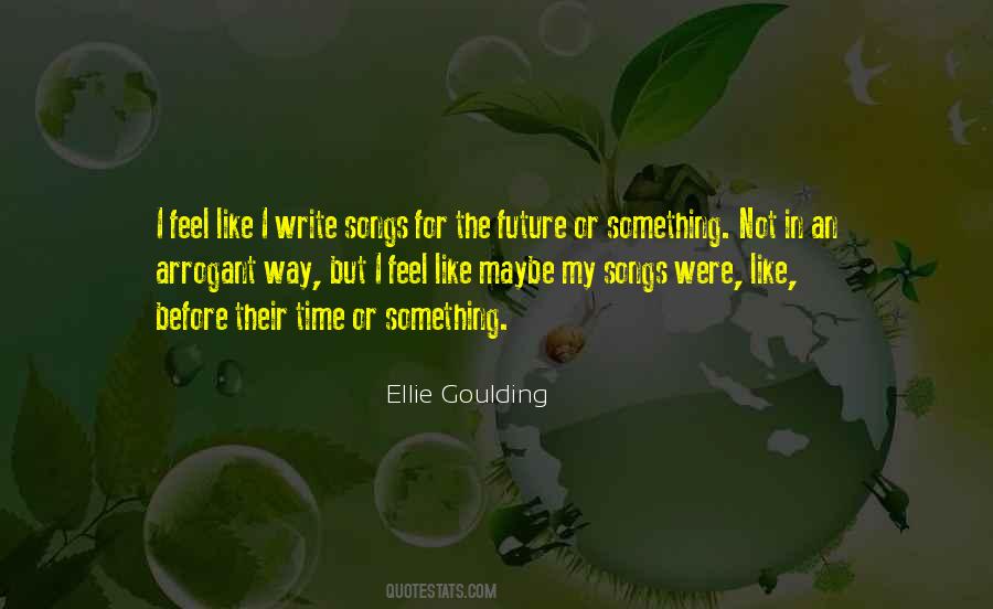 Quotes About Ellie Goulding #1478147