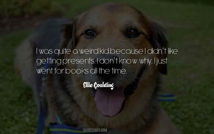 Quotes About Ellie Goulding #384346