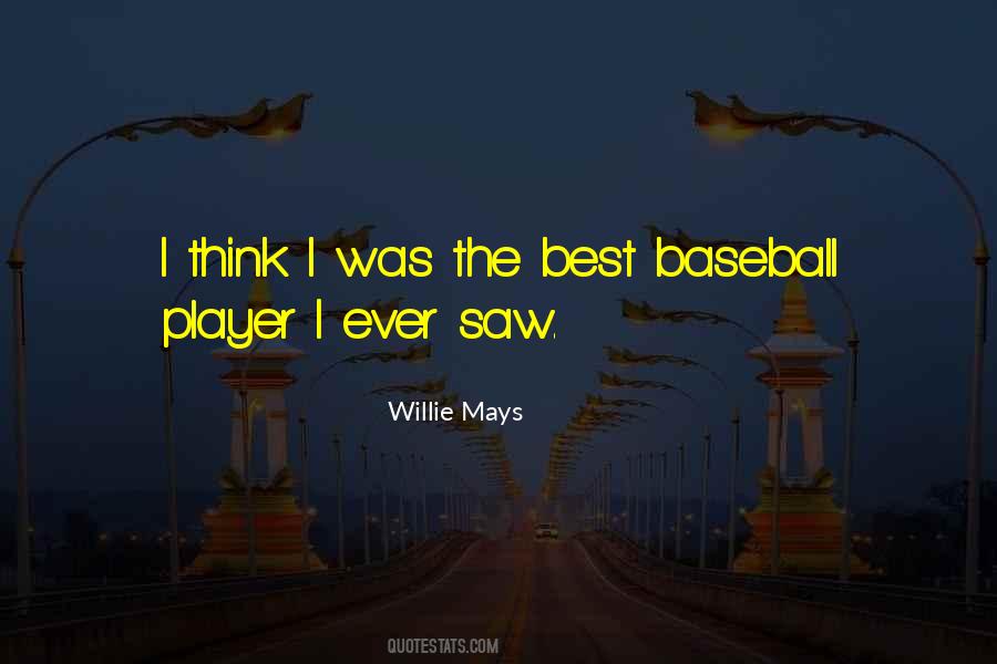Quotes About Willie Mays #1202001