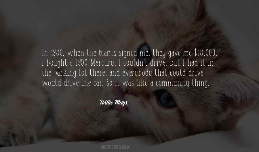 Quotes About Willie Mays #666318