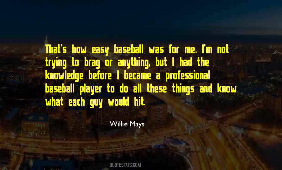 Quotes About Willie Mays #867857