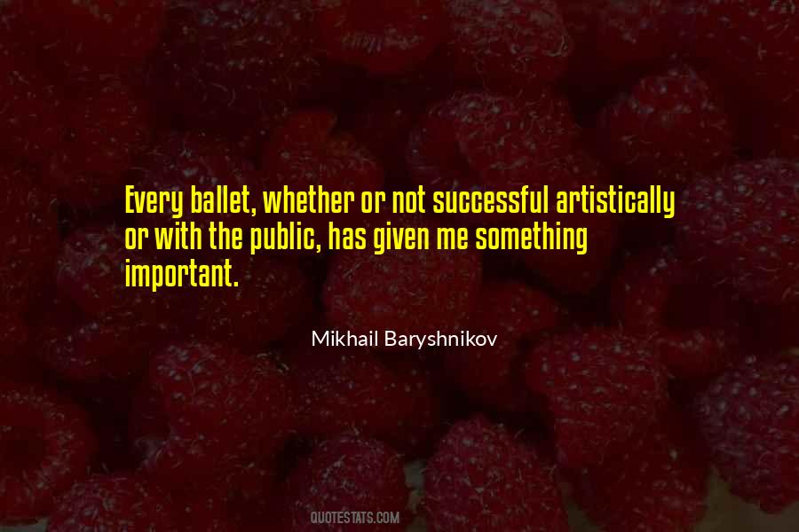 Quotes About Mikhail Baryshnikov #949850