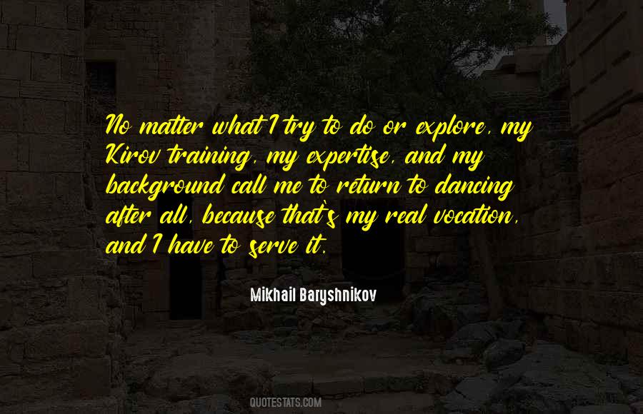 Quotes About Mikhail Baryshnikov #954474