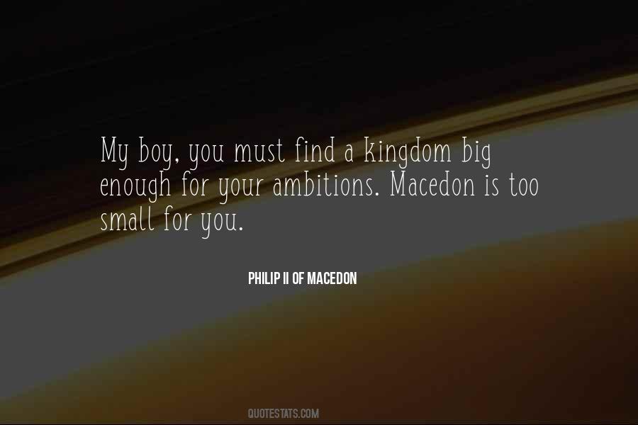 Quotes About Philip Ii Of Macedon #774792
