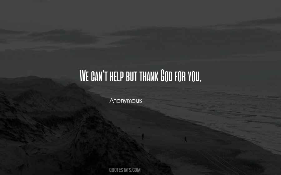 Thank God For You Quotes #1402496