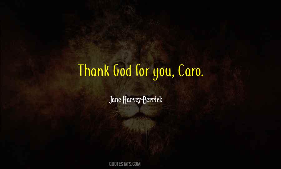 Thank God For You Quotes #1408913