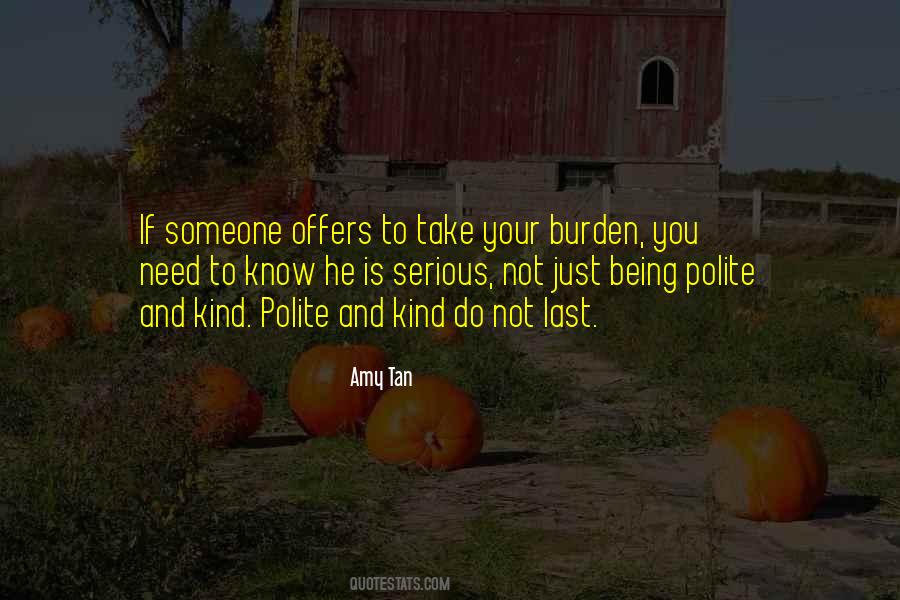 Quotes About Being A Burden To Others #1868