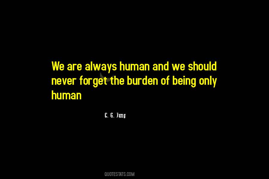 Quotes About Being A Burden To Someone #400965