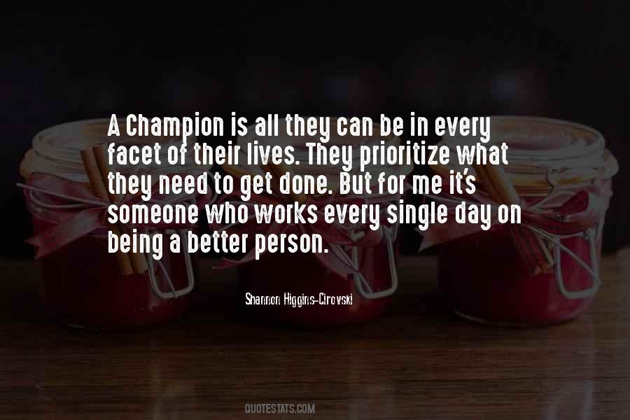 Quotes About Being A Champion #1075725