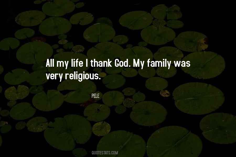 Thank You God My Family Quotes #1293574