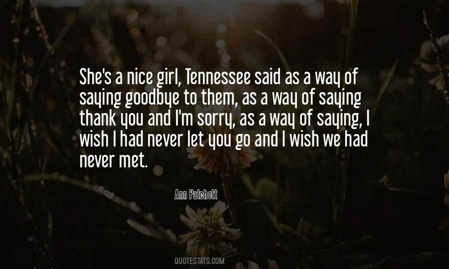 Thank You Goodbye Quotes #1351886