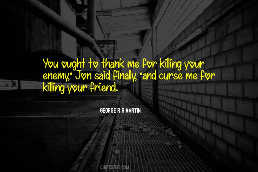 Thank You My Friend Quotes #126398