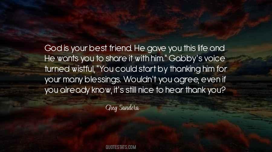 Thank You My Friend Quotes #1511383