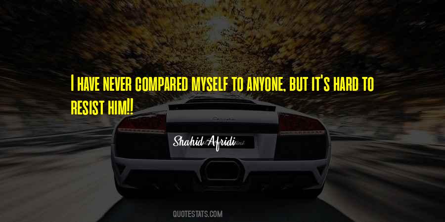 Quotes About Shahid Afridi #542035
