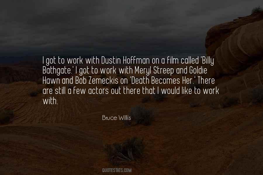 Quotes About Dustin Hoffman #88809
