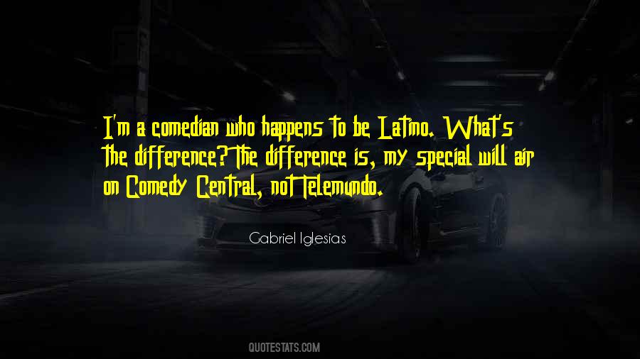 Quotes About Gabriel Iglesias #1277815