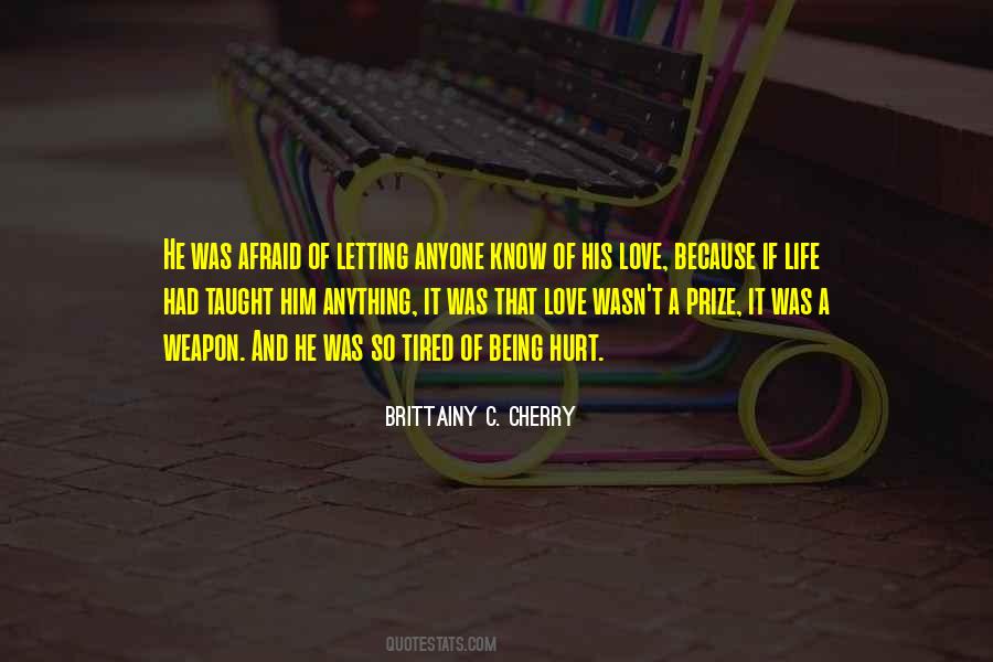Quotes About Being Tired Of Life #824443