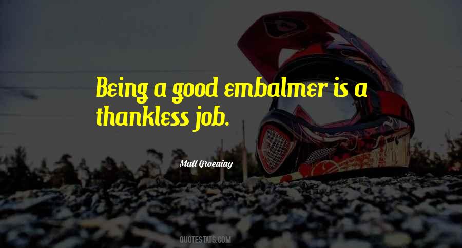 Thankless Job Quotes #993799