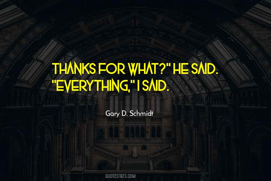 Thanks For Everything Quotes #447349