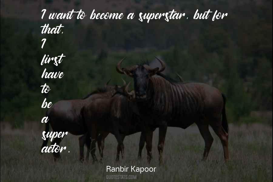 Quotes About Ranbir Kapoor #450272