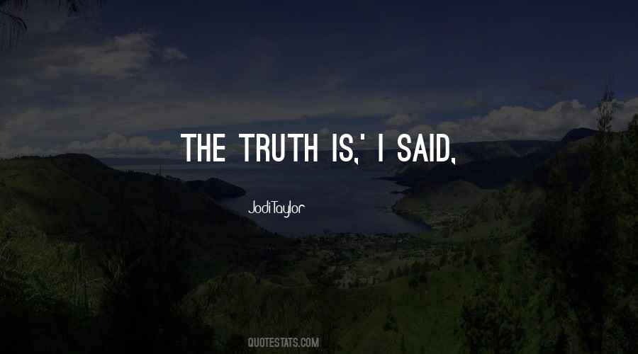 Quotes About The Truth #1836448