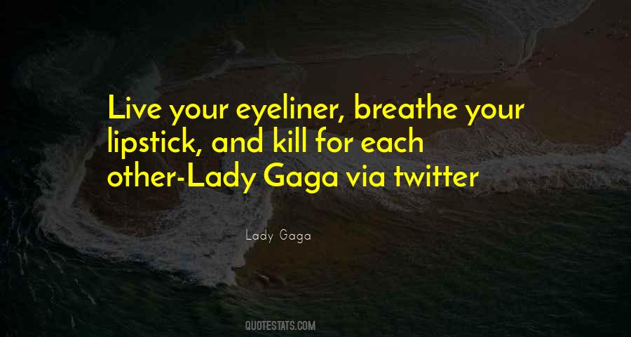 Quotes About Lady Gaga #1250572