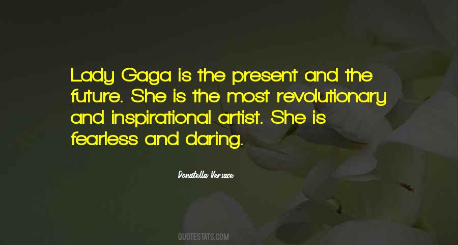 Quotes About Lady Gaga #1435318