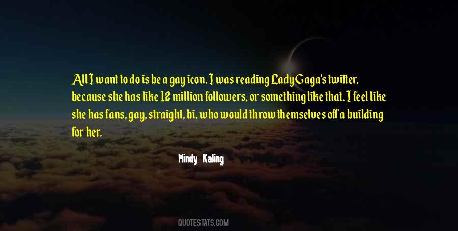 Quotes About Lady Gaga #144546