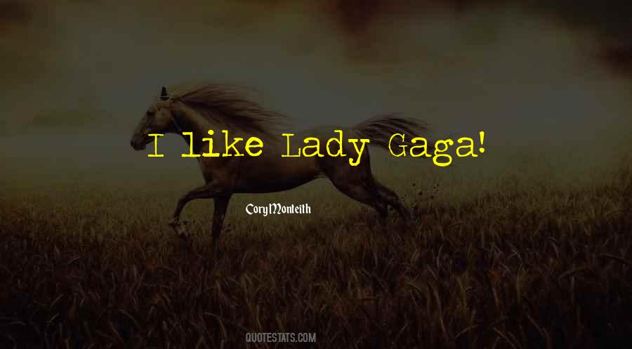 Quotes About Lady Gaga #443452