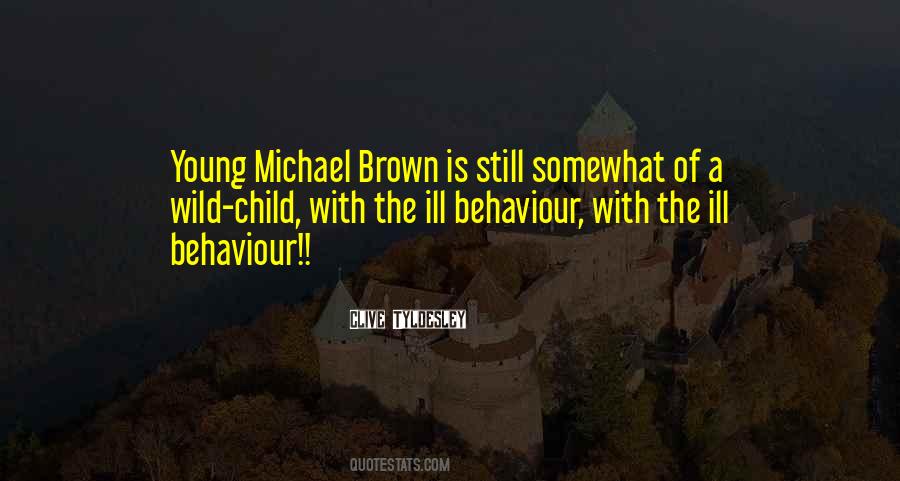 Quotes About Michael Brown #70391