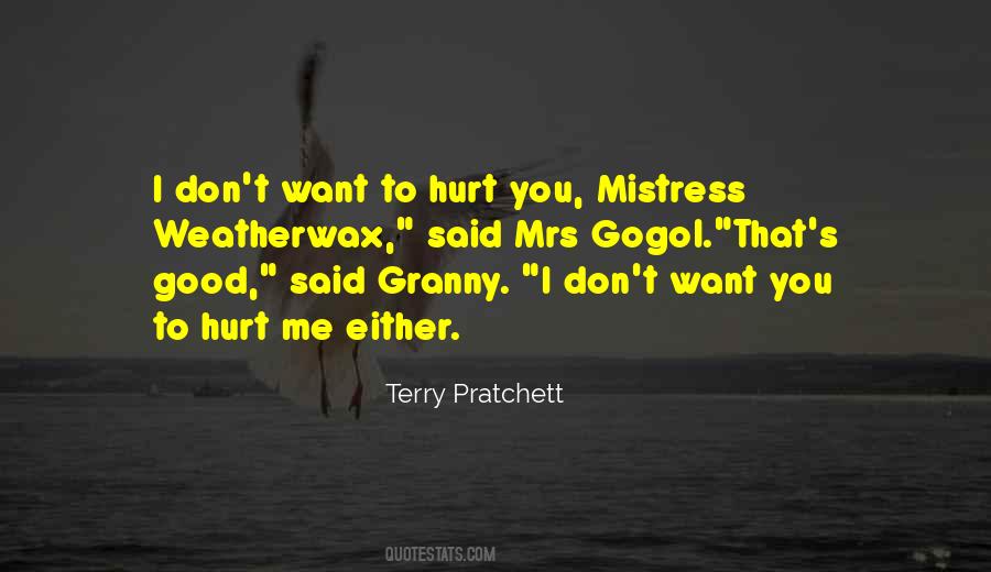 That Hurt Me Quotes #272437